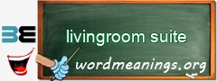 WordMeaning blackboard for livingroom suite
